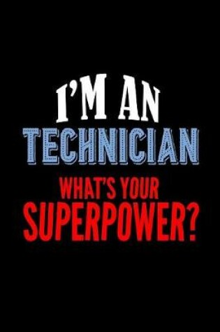 Cover of I'm a technician. What's your superpower?