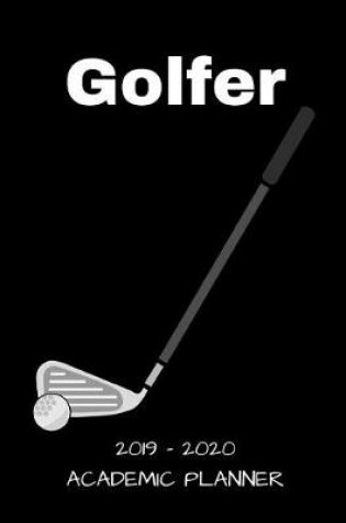 Cover of Golfer 2019 - 2020 Academic Planner