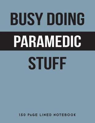 Book cover for Busy Doing Paramedic Stuff