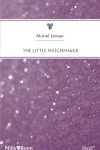 Book cover for The Little Matchmaker