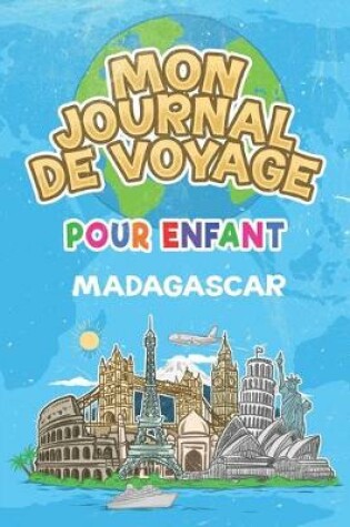 Cover of Mon Journal de Voyage Madagascar Pour Enfants