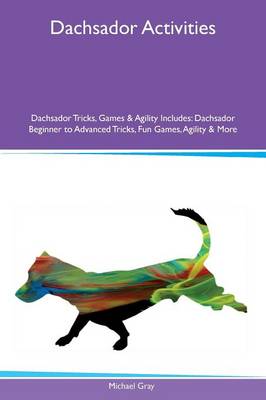 Book cover for Dachsador Activities Dachsador Tricks, Games & Agility Includes