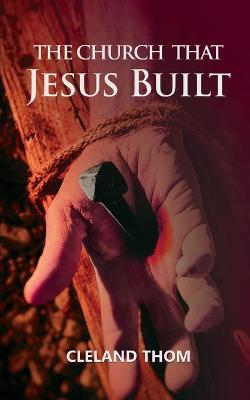 Book cover for The Church That Jesus Built