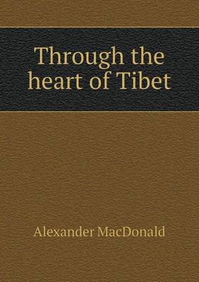 Book cover for Through the heart of Tibet