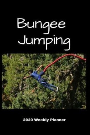 Cover of Bungee Jumping 2020 Weekly Planner