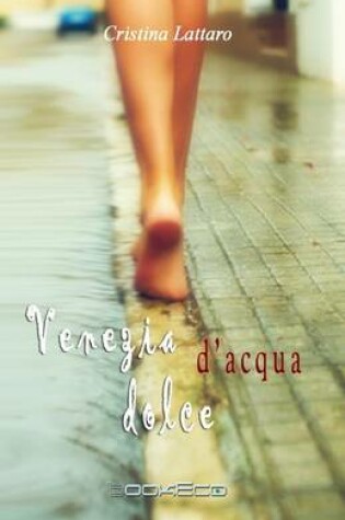 Cover of Venezia D'Acqua Dolce
