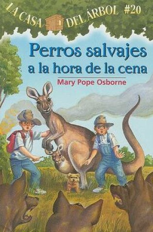Cover of Perros Salvajes a la Hora de la Cena