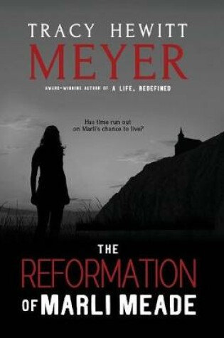 Cover of The Reformation of Marli Meade