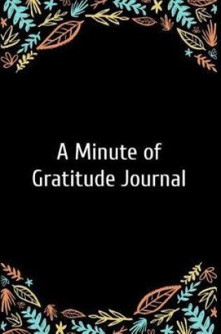 Cover of A Minute of Gratitude Journal