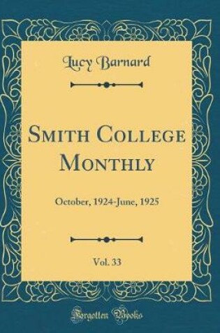 Cover of Smith College Monthly, Vol. 33: October, 1924-June, 1925 (Classic Reprint)