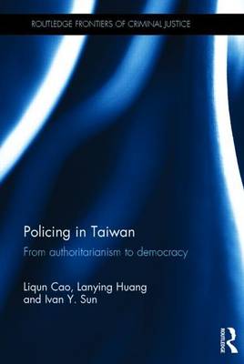 Book cover for Policing in Taiwan: From Authoritarianism to Democracy