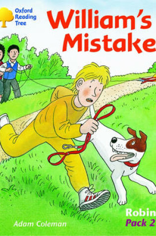 Cover of Oxford Reading Tree: Levels 6-10: Robins: William's Mistake: Pack 2