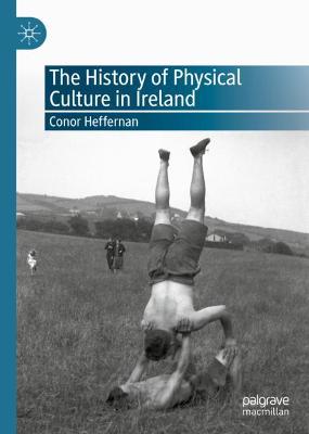 Book cover for The History of Physical Culture in Ireland