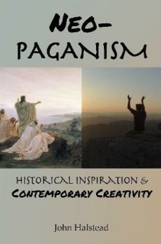 Cover of Neo-paganism: Historical Inspiration & Contemporary Creativity