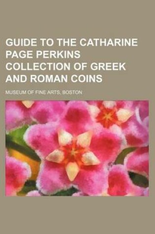 Cover of Guide to the Catharine Page Perkins Collection of Greek and Roman Coins
