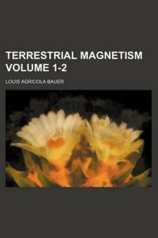 Cover of Terrestrial Magnetism Volume 1-2