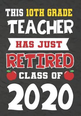 Book cover for This 10th Grade Teacher Has Just Retired Class Of 2020