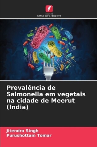 Cover of Prevalência de Salmonella em vegetais na cidade de Meerut (Índia)