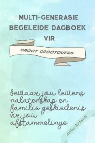 Cover of Multi-generasie begeleide dagboek vir groot grootouers