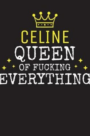 Cover of CELINE - Queen Of Fucking Everything