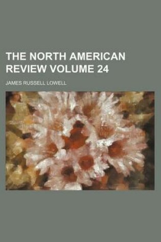 Cover of The North American Review Volume 24