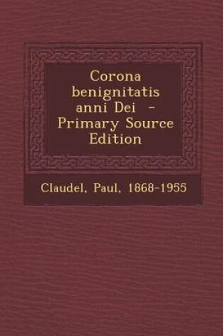 Cover of Corona Benignitatis Anni Dei