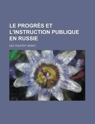 Book cover for Le Progres Et L'Instruction Publique En Russie