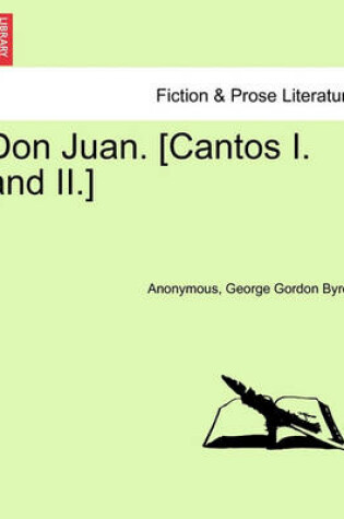 Cover of Don Juan. [Cantos I. and II.]