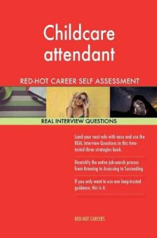 Cover of Childcare Attendant Red-Hot Career Guide; 1184 Real Interview Questions