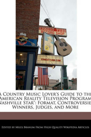 Cover of A Country Music Lover's Guide to the American Reality Television Program Nashville Star