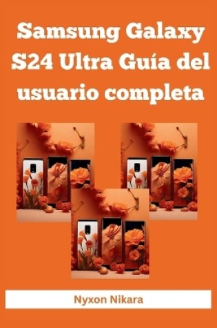 Cover of Samsung Galaxy S24 Ultra Guía del usuario completa