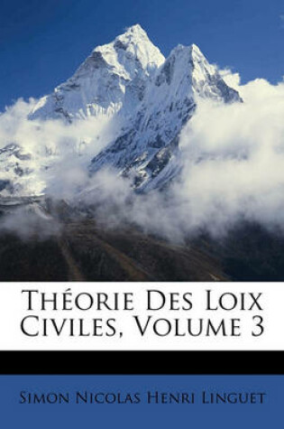 Cover of Theorie Des Loix Civiles, Volume 3