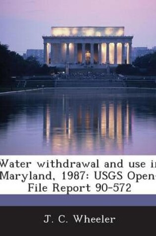 Cover of Water Withdrawal and Use in Maryland, 1987