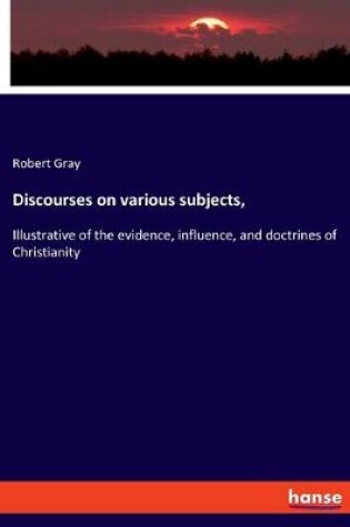 Cover of Discourses on various subjects,
