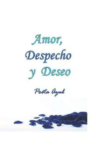 Cover of Amor, Despecho y Deseo