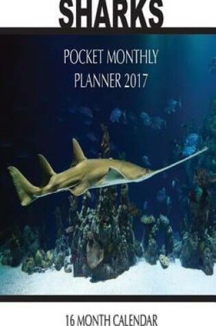 Cover of Sharks Pocket Monthly Planner 2017