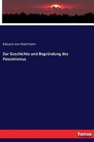 Cover of Zur Geschichte und Begrundung des Pessimismus