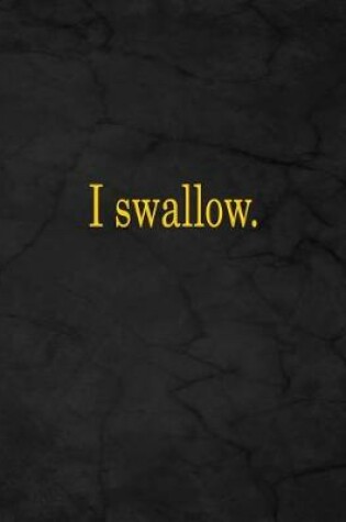 Cover of I Swallow.