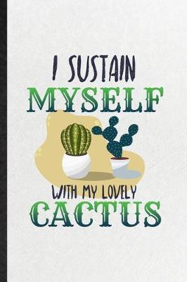 Book cover for I Sustain Myself with My Lovely Cactus