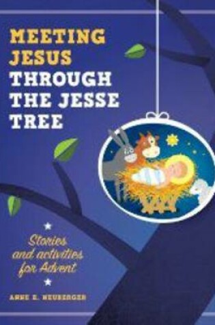 Cover of Meeting Jesus Through the Jesse Tree