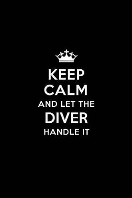 Book cover for Keep Calm and Let the Diver Handle It