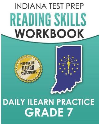 Book cover for Indiana Test Prep Reading Skills Workbook Daily iLearn Practice Grade 7