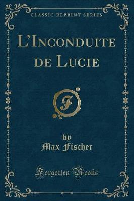 Book cover for L'Inconduite de Lucie (Classic Reprint)