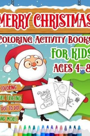 Cover of Merry Christmas Coloring Activity Books For Kids Age 4-8