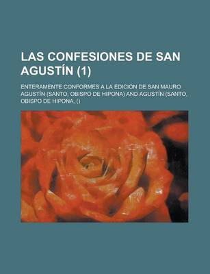 Book cover for Las Confesiones de San Agustin; Enteramente Conformes a la Edicion de San Mauro (1)