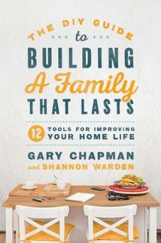 Cover of DIY Guide To Building a Family That Lasts, The