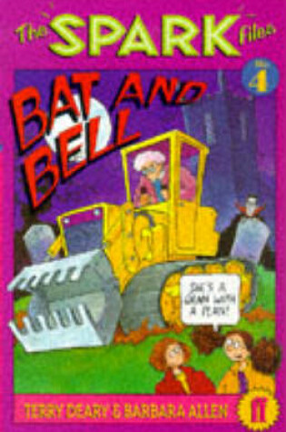 Cover of Spark Files 4: Bat and Bell