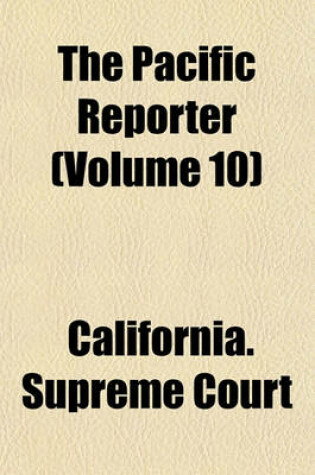 Cover of The Pacific Reporter (Volume 10)