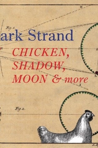 Cover of Chicken, Shadow, Moon & More
