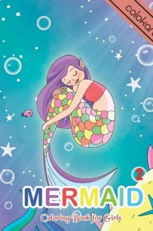 Cover of Mermaid Coloring Book For Girls 2